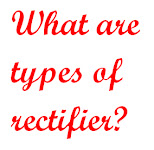 What are types of rectifier