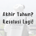 Resolusi Lagi, Resolusi Lagi!
