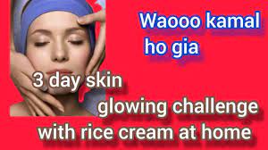 3 Day Rice Cream Skin Glowing Challenge at Home