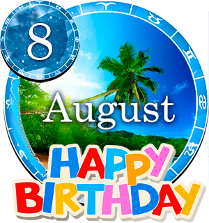 August 8 Birthday Horoscope