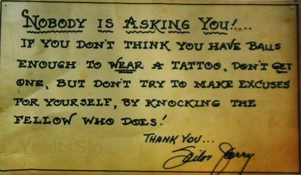 One of my favorite quotes about tattoos comes from the forefather of