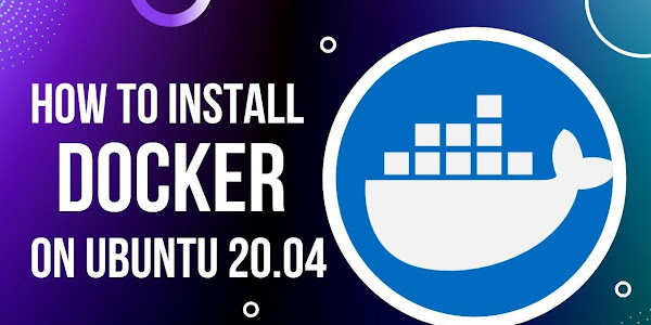How to Install Docker on Ubuntu 20.04 Easily