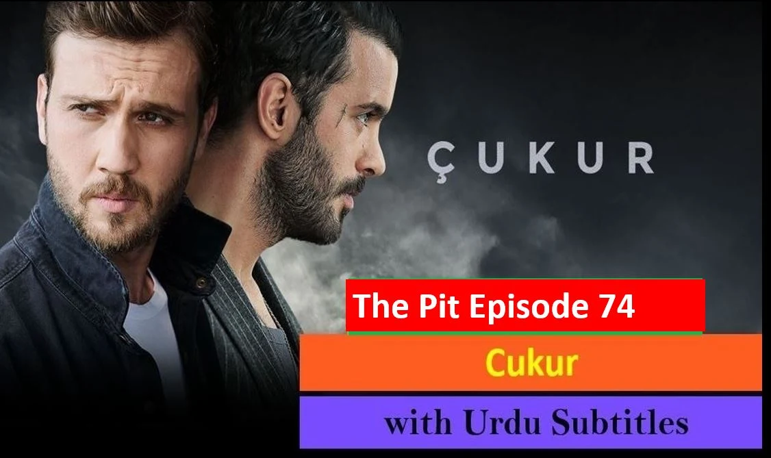 Cukur,Recent,Cukur Episode 74 With Urdu Subtitles,Cukur Episode 74 With UrduSubtitles Cukur Episode 74 in Subtitles,