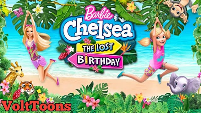 Barbie & Chelsea: The Lost Birthday [2021] Download Full Movie  Hindi Dubbed 