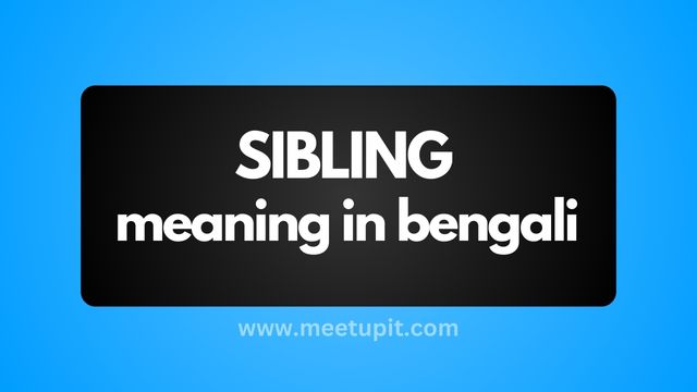 Siblings meaning in Bengali