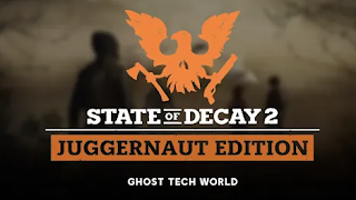 State of Decay 2 Juggernaut Edition (2020) [Free Download]