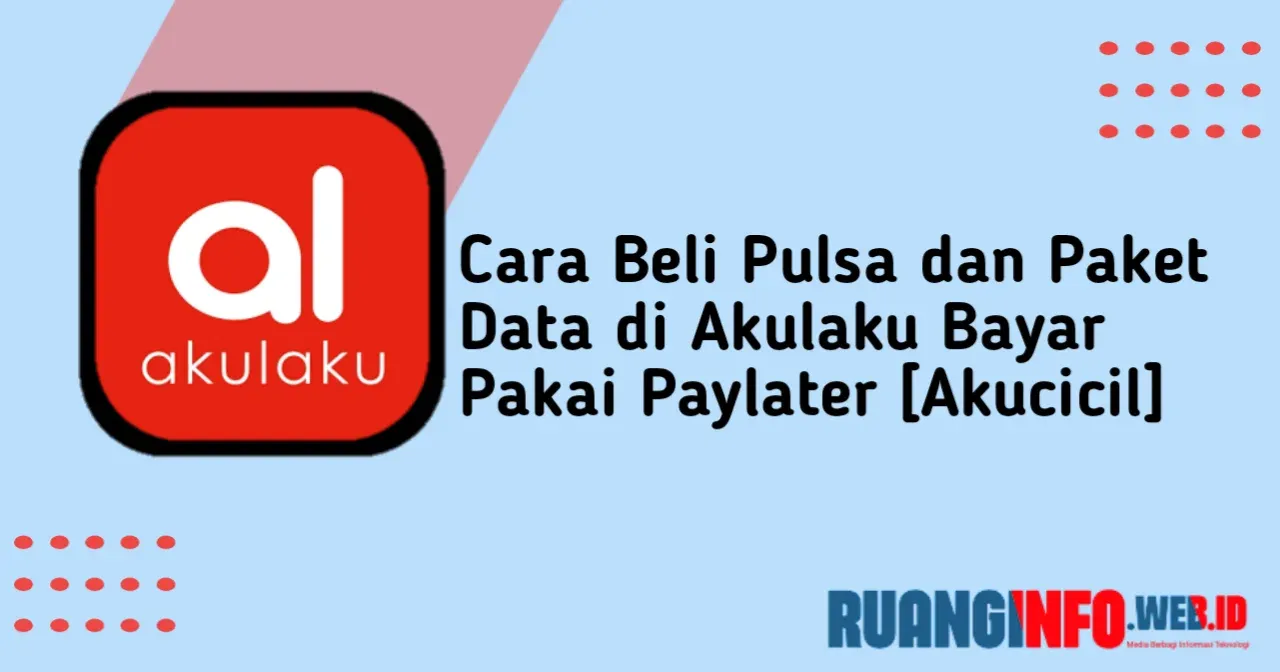 Berikut ini adalah panduan lengkap Cara Beli Pulsa dan Paket Data di Akulaku Bayar Pakai Paylater [Akucicil]