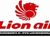 Lowongan Kerja Lion Air Group Minimal Tamatan SMA