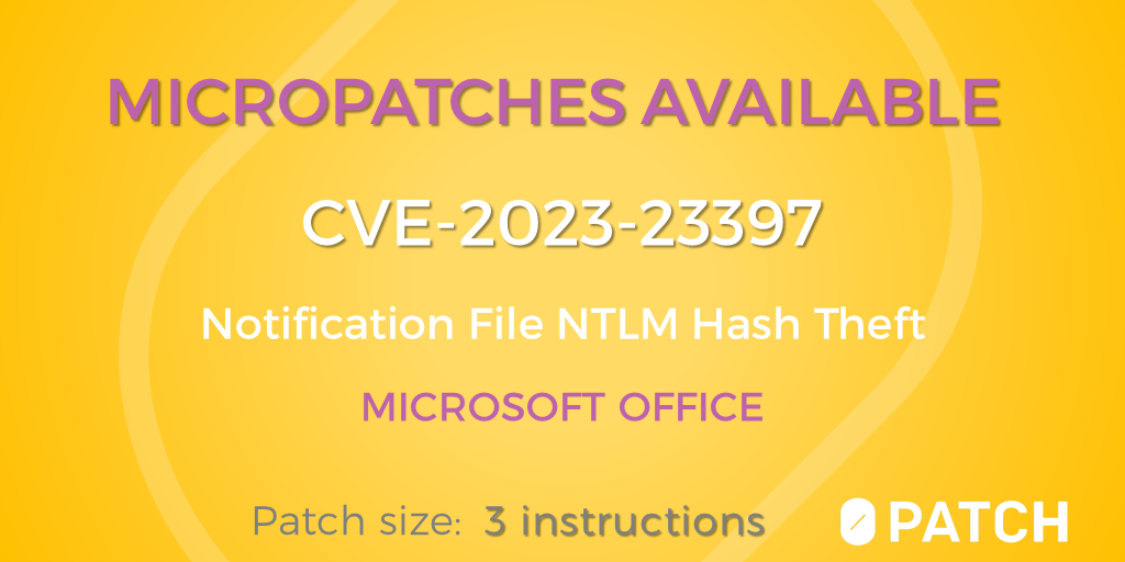 0patch Blog: Micropatch for Microsoft Outlook Notification File NTLM Hash  Theft (CVE-2023-23397)