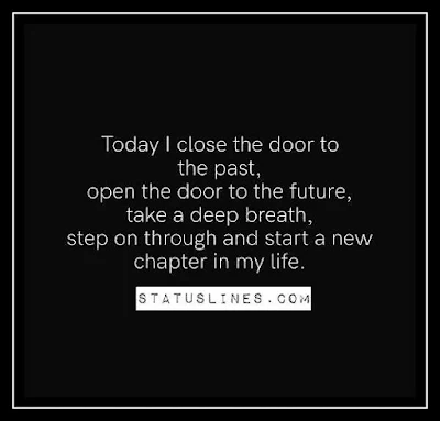 close the door to the past next chapter of life quote