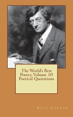 The World's Best Poetry, Volume 10: Poetical Quotations (eBook)