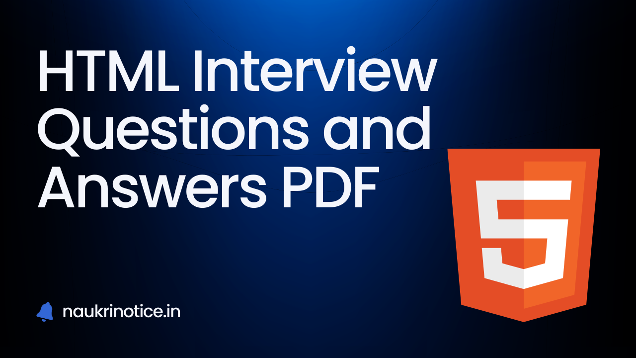 HTML Interview Questions and Answers PDF Free Download, naukri notice