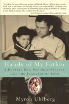 Hands of My Father by Myron Uhlberg