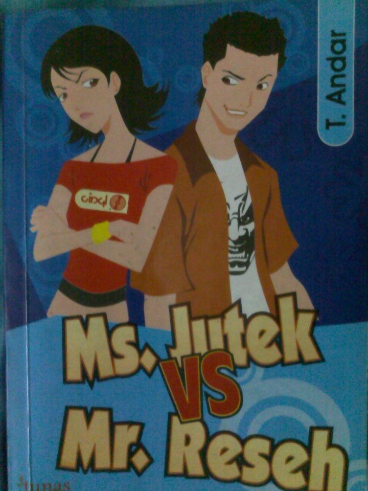  Tapi semenjak ia ngerusakin boneka Barbie gue T. Andar - Ms. Jutek Vs Mr. Reseh