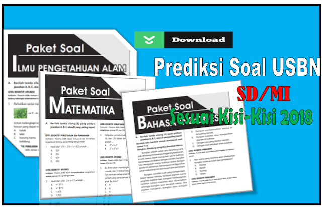 Prediksi Soal USBN SD/MI Sesuai Kisi-Kisi Tahun 2018