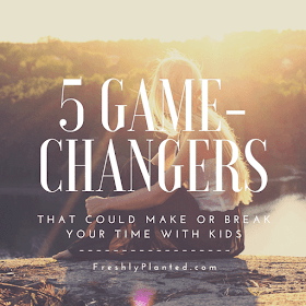 Parenting is hard! These 5 Game-Changers can help. 