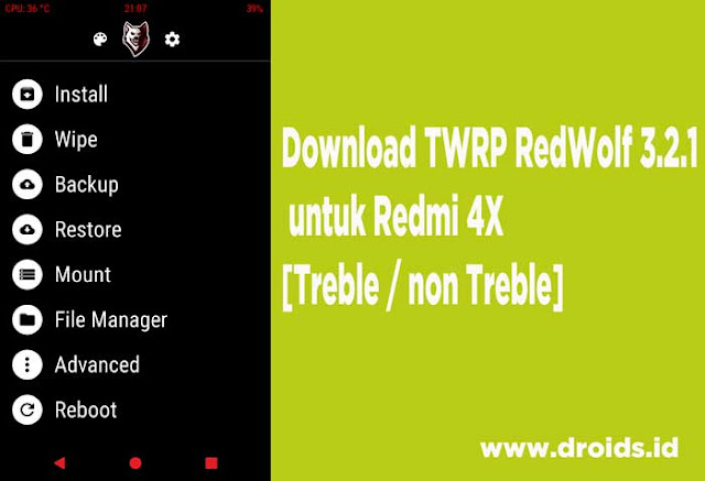  RedWolf Recovery ialah recovery kustom yang dibangun menurut isyarat sumber TWRP Download TWRP RedWolf 3.2.1 untuk Redmi 4X  [Treble / non Treble]