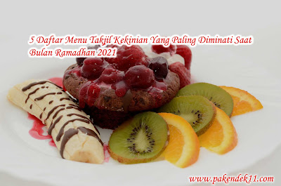 5 Daftar Menu Takjil Kekinian Yang Paling Diminati Saat Bulan Ramadhan 2021