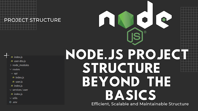 Node.js Project Structure Beyond the Basics