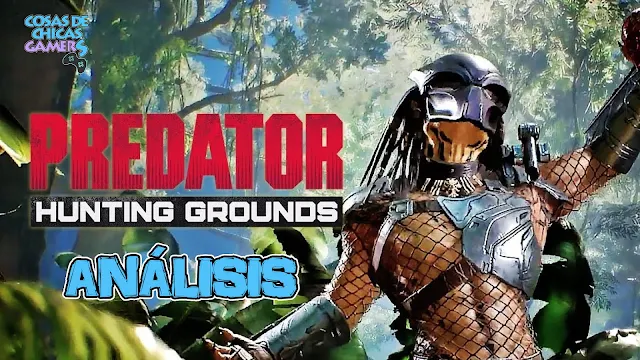 Análisis de Predator Hunting Grounds para PS4