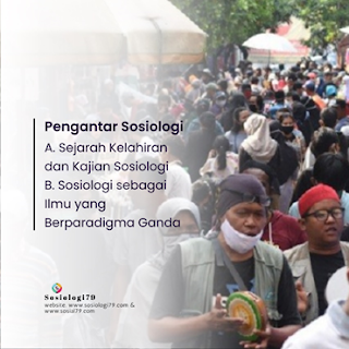 Sejarah Kelahiran dan Kajian Sosiologi