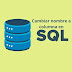 Como cambiar el nombre a una columna en SQL Server