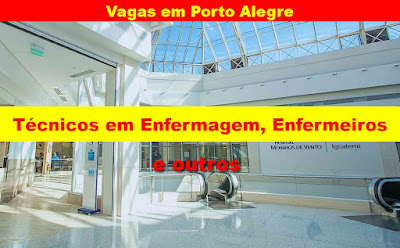 Hospital Moinhos de Vento seleciona Enfermeiros, Técnicos , Estagiários e outros em Porto Alegre