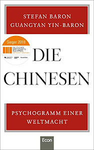 Die Chinesen: Psychogramm einer Weltmacht