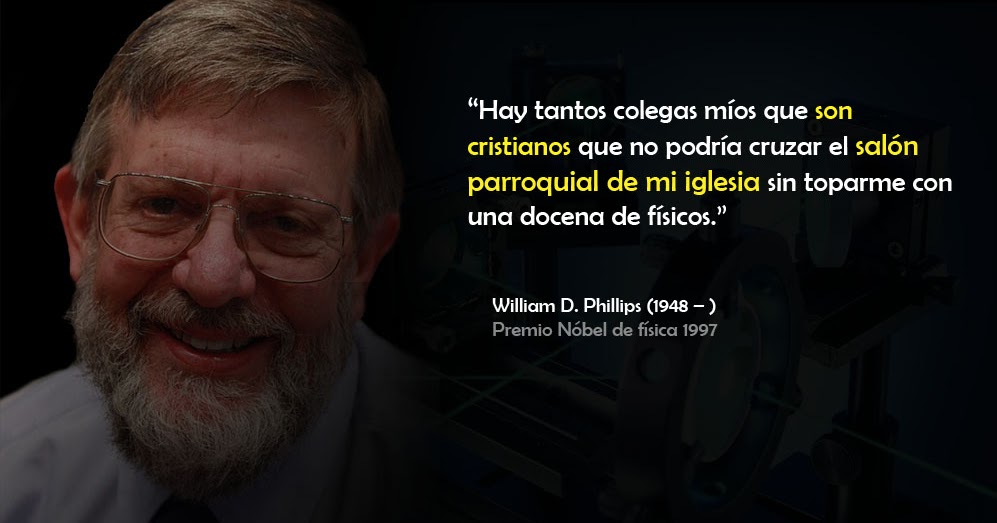 William D. Phillips, premio Nobel de Ciencia y cristiano | Ximinia