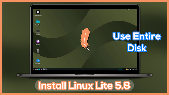 Install Linux Lite 5.8 on Computer - Use Entire Disk Step by Step for Beginners