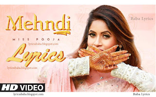 Mehndi Lyrics In English Miss Pooja Latest Punjabi Songs 2020