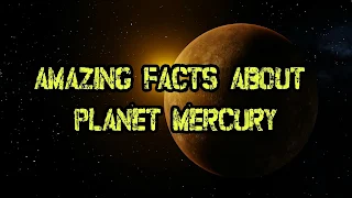 Amazing Facts about Planet Mercury in Hindi- बुध ग्रह के बारे में रोचक तथ्य