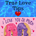 True Love Tips