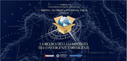 “Shipping, transport & intermodal Forum” - 2^ edizione