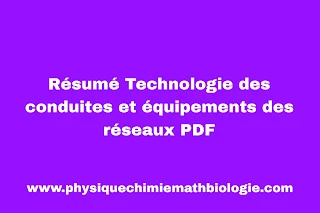 Résumé Technologie des conduites et équipements des réseaux PDF