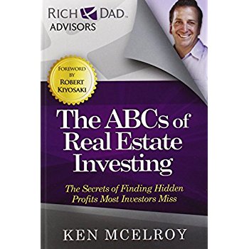 Download The ABCs of Real Estate Investing: The Secrets of Finding Hidden Profits Most Investors Miss (Rich Dad's Advisors (Paperback)) PDF