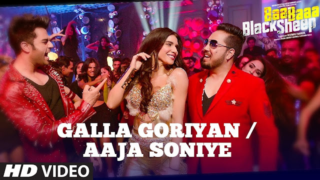 GALLA GORIYAN - AAJA SONIYE Song Lyrics | Kanika Kapoor, Mika Singh | Baa Baaa Black Sheep