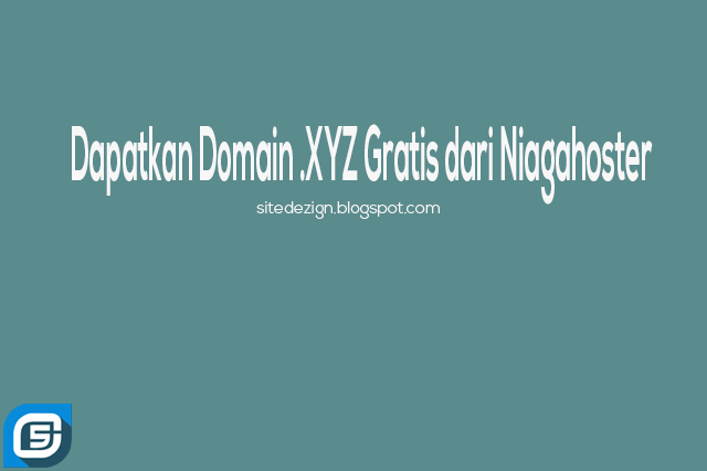 Cara Mendapatkan Domain .XYZ Secara Gratis Dari Niagahoster