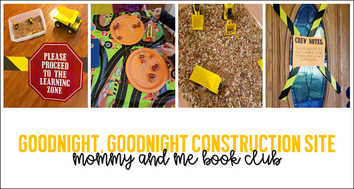 Goodnight, Goodnight Construction Site Mommy & Me Book Club