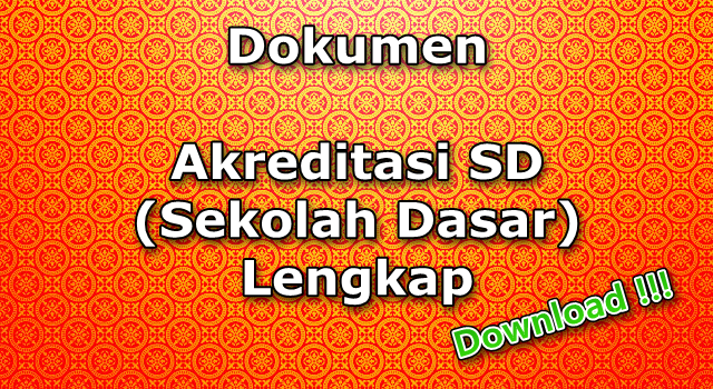 Dokumen Akreditasi SD (Sekolah Dasar) Lengkap