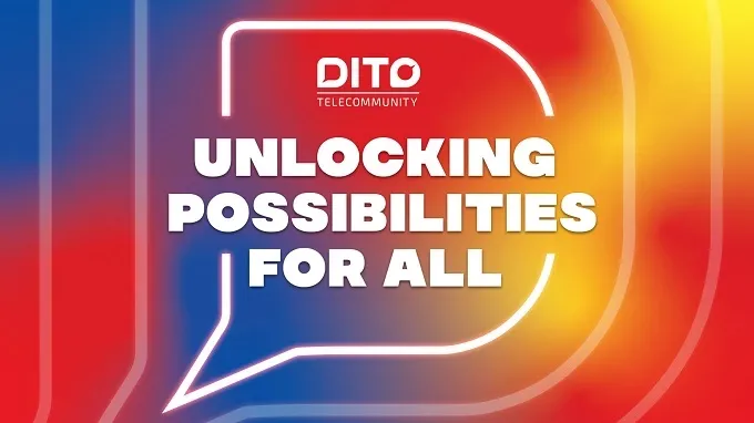 UNLOCKING POSSIBILITIES FOR ALL DITO