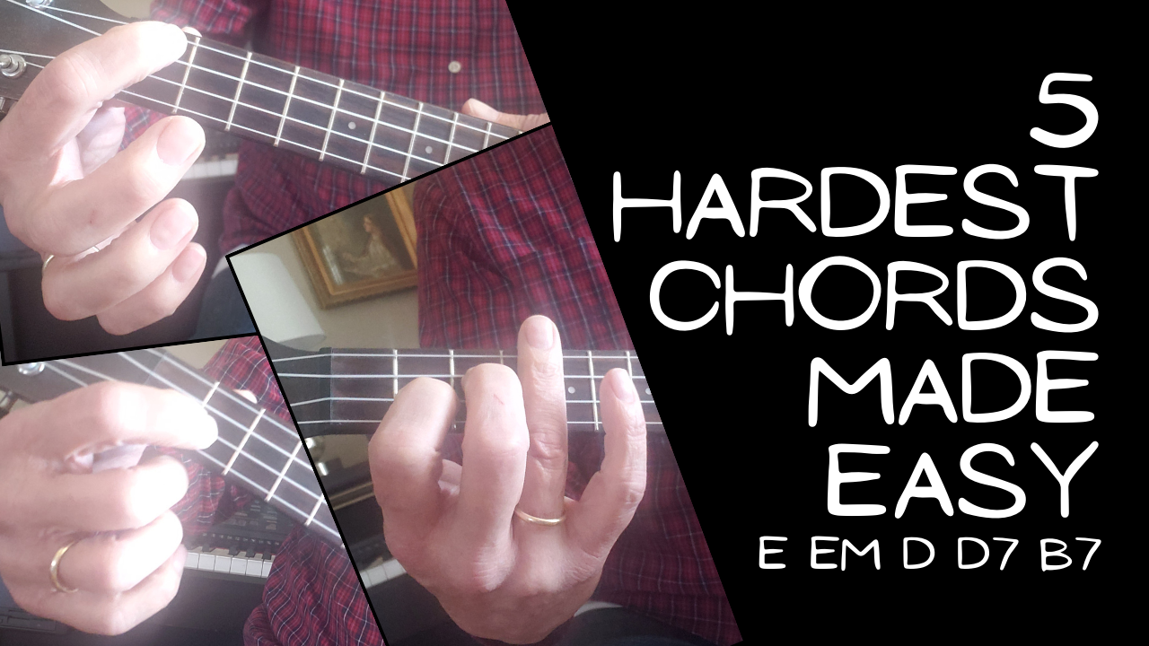 5 Hardest Ukulele Chords Made Easy - with 7 videos