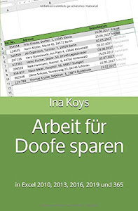 Arbeit für Doofe sparen: in Excel 2010, 2013 und 2016 (weg)