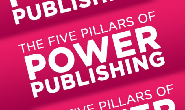 The Five Pillars of Power Publishing