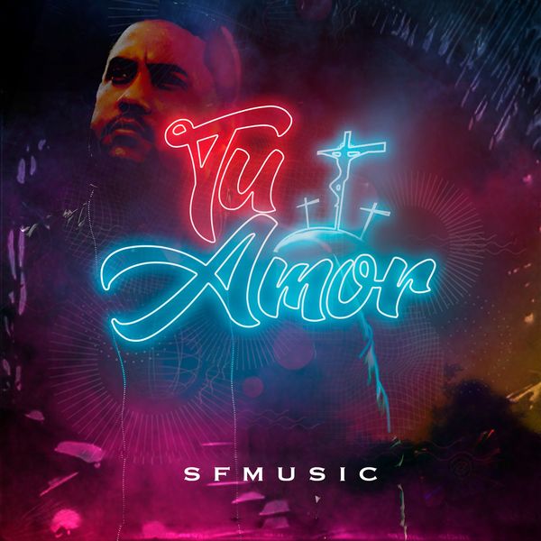 Sf Music – Tu Amor (Single) 2021