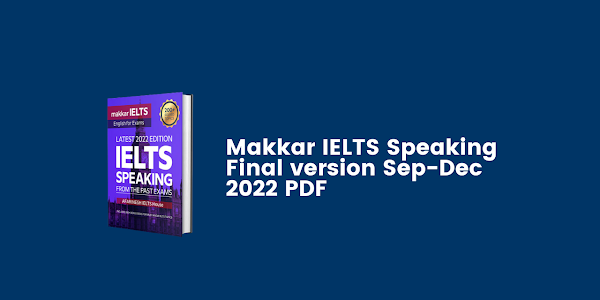 Makkar IELTS Speaking final version Sep-Dec 2022 PDF