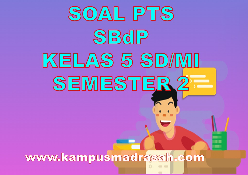 Soal PTS SBdP Kelas 5 MI