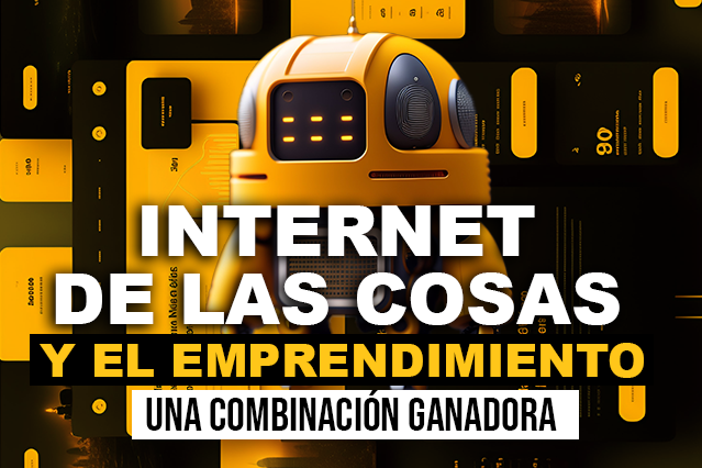 el internet de las cosas y el emprendimiento