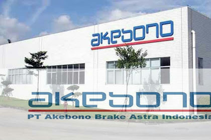 Lowongan Kerja S1 PT. Akebono Brake Astra Indonesia Pendaftaran Hingga 27 September 2018