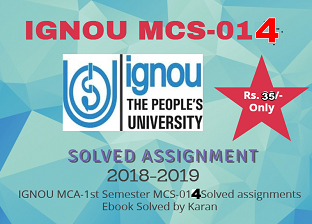 IGNOU MCA-1st Sem MCS-014 Solved Assignment 2018-19 MCA Solved Assignment2018-19